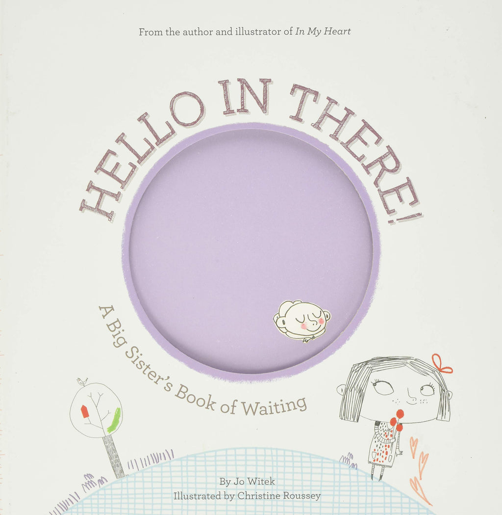 Hello in There! A Big Sisters Book of Waiting (Hard Back)